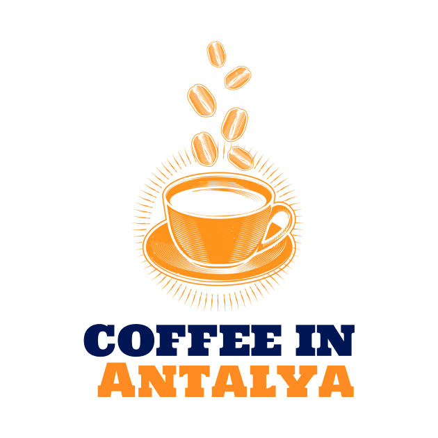 Antalya & Coffee by ArtDesignDE