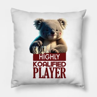 Just a Highly Koalified Player Koala 2 Pillow