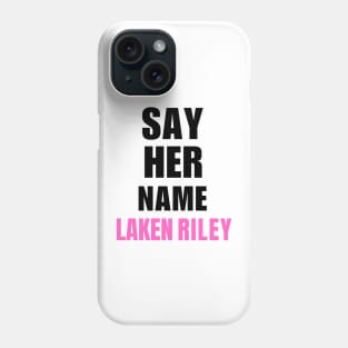 Say Her Name Laken Riley Phone Case