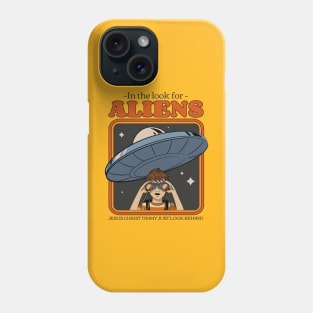 In The Look for Aliens Phone Case