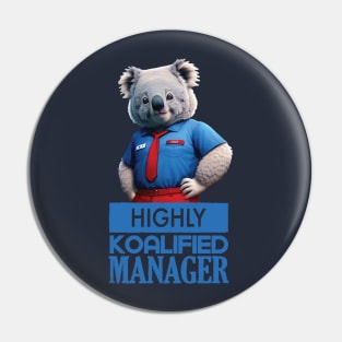 Just a Highly Koalified Manager Koala 2 Pin