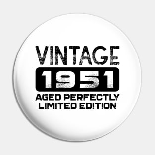 Birthday Gift Vintage 1951 Aged Perfectly Pin