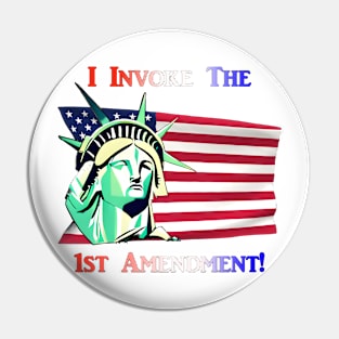 I Invoke the 1st Amendment Pin