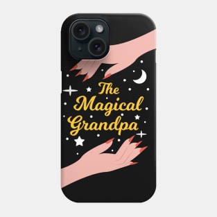 The Magical Grandpa - The Best Grandpa in the Universe Phone Case