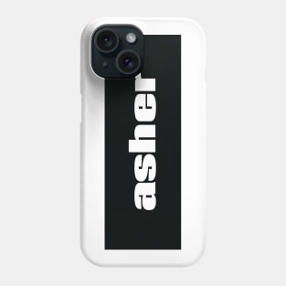 Asher My Name Is  Asher! Phone Case