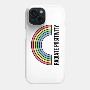 Radiate Positivity T-Shirt Positive Inspiration Tee Phone Case