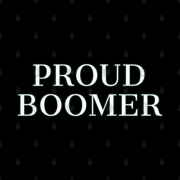 Boomer Shirt PROUD BOOMER by ScottyGaaDo