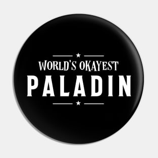 World's Okayest Paladin Roleplaying Addict - Tabletop RPG Vault Pin