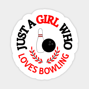 Just A Girl Who Loves Bowling Magnet