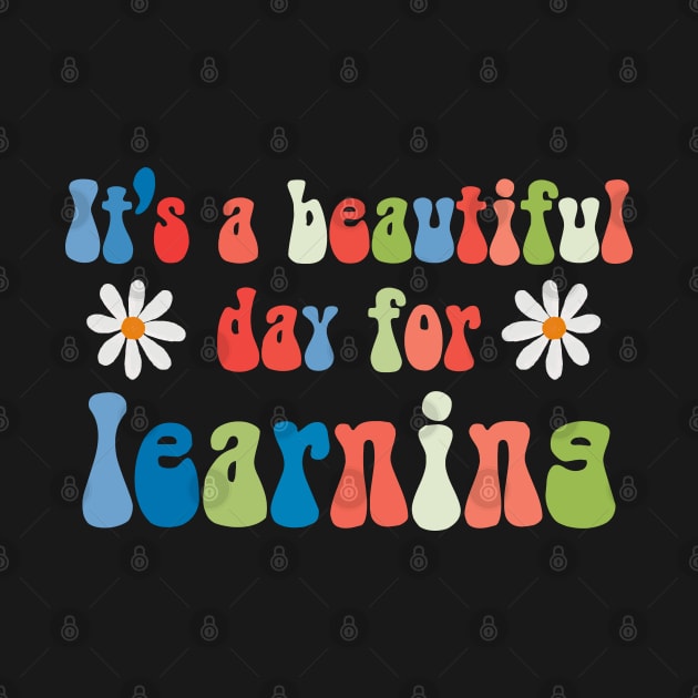 It's a beautiful day for learning, teacher gifts, back to school by laverdeden