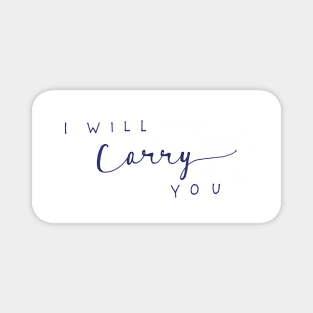 I Will Carry You Magnet