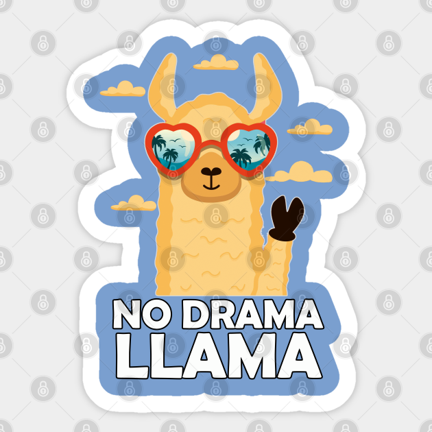 Funny Llama Pun- No Drama Llama - Funny Llama Pun No Drama Llama - Sticker | TeePublic Funny Llama Pun- No Drama Llama - Funny Llama Pun No Drama Llama - Sticker | TeePublic
