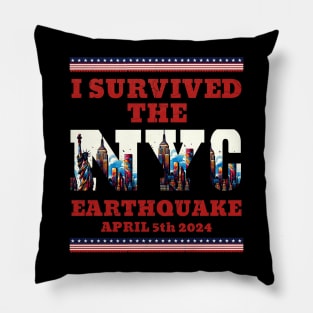 I Survived the NYC Earthquake April 5th, 2024 Pillow