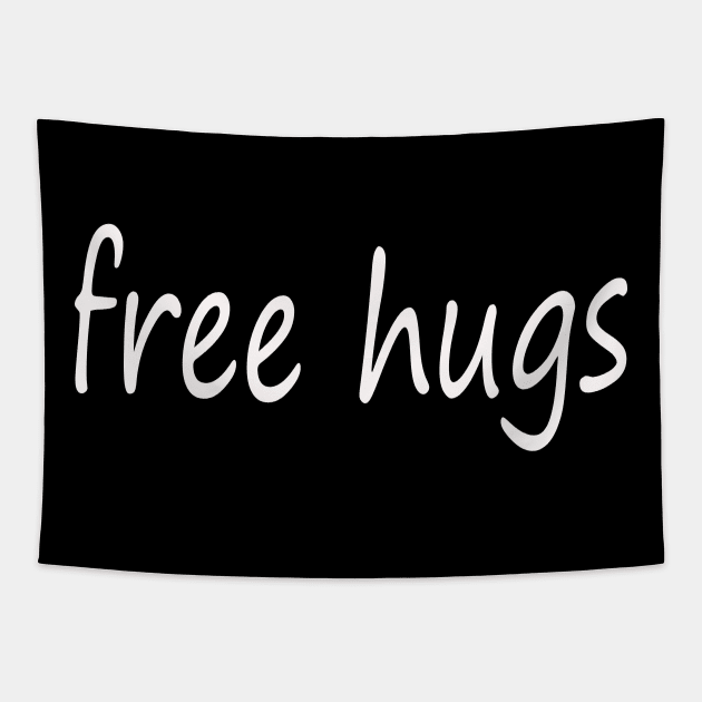 free hugs funny Tapestry by LOVILOVI