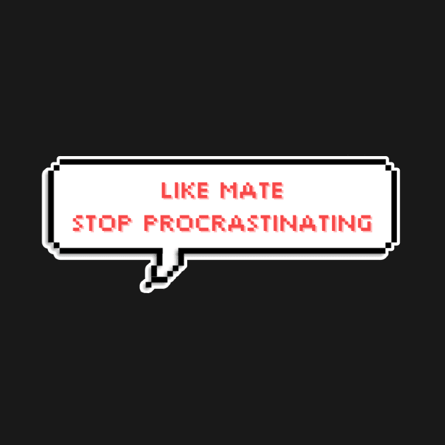 Like mate stop procrastinating - Bang Chan - Stray Kids by mrnart27