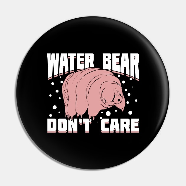 Water Bear Don't Care Microbiologist Gift Pin by Dolde08