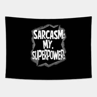 Sarcasm My Superpower Tapestry