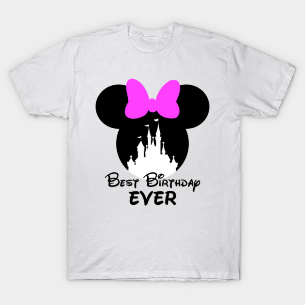 best birthday ever disney shirt
