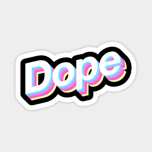 Dope Magnet by Popvetica