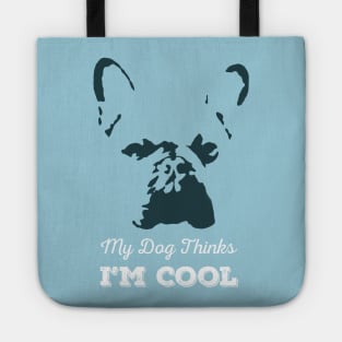 My Dog Thinks I'm Cool Blue Background Tote