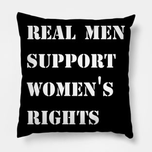 Real men support women's rights Pillow