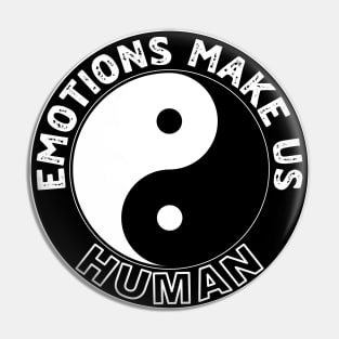 Emotions make us HUMAN - Yin Yang Pin