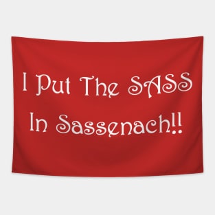 I Put The Sass in Sassenach! Tapestry