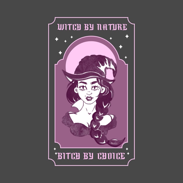 Witch by Nature, Bitch by Choice by Awe Cosmos Store