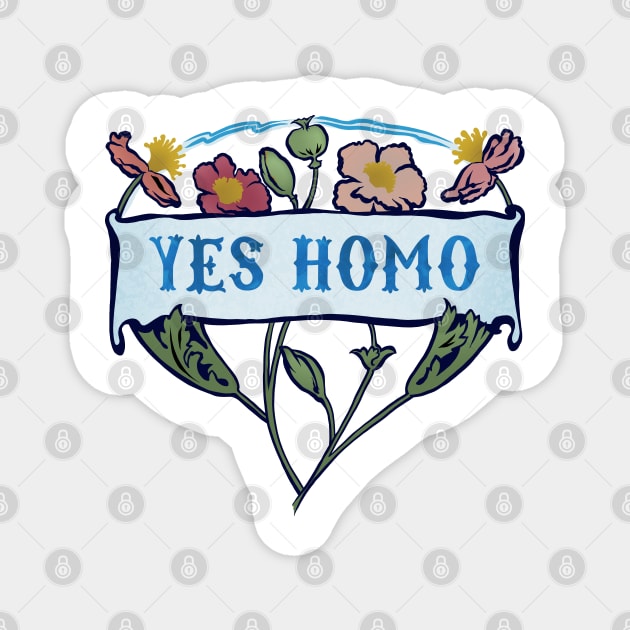 Yes Homo Magnet by FabulouslyFeminist