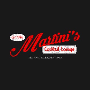 Martini's from It's a Wonderful Life T-Shirt