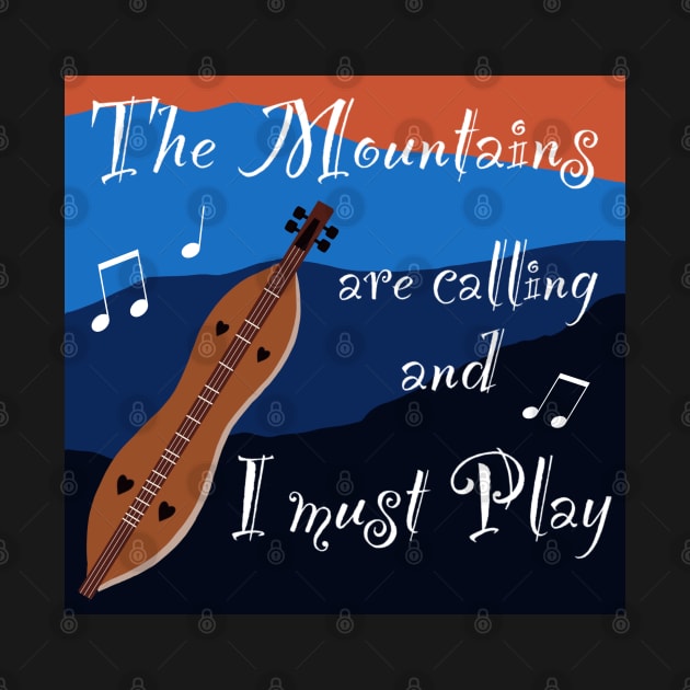 Mountain Dulcimer - The Mountains are Calling and I must Play by tandre