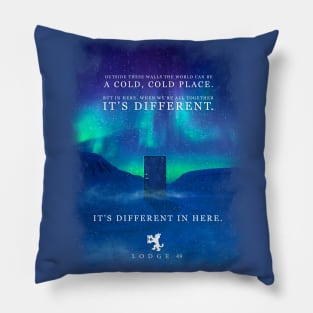 The Lodge: It's Different in Here. Pillow