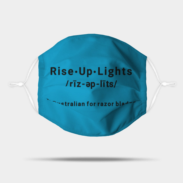Rise Up Lights: Australian for Razor Blades - Definition - Mask TeePublic