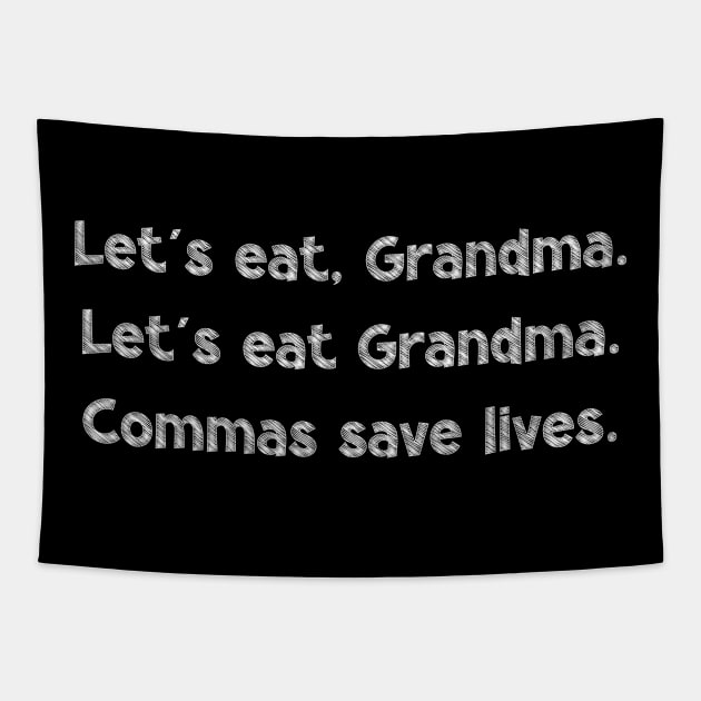 Let's eat, Grandma. Let's eat Grandma. Commas save lives, National Grammar Day, Teacher Gift, Child Gift, Grammar Police, Grammar Nazi, Tapestry by DivShot 