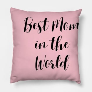 Best Mom Ever Pillow