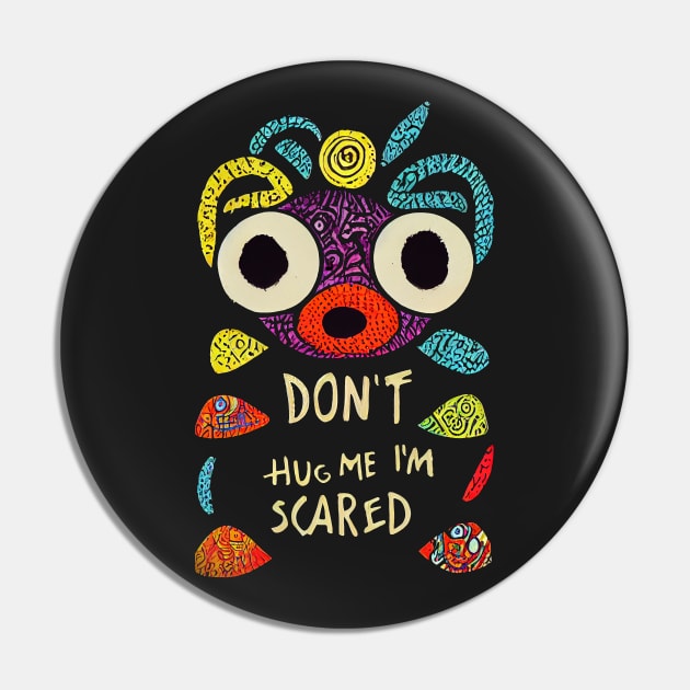 Don't hug me I'm scared Pin by MorningPanda