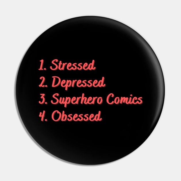 Stressed. Depressed. Superhero Comics. Obsessed. Pin by Eat Sleep Repeat