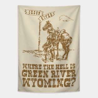 Where the hell is Green River, Wyoming? Tapestry