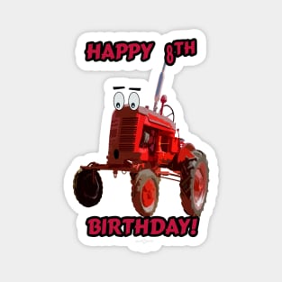 Happy 8th Birthday tractor design Magnet