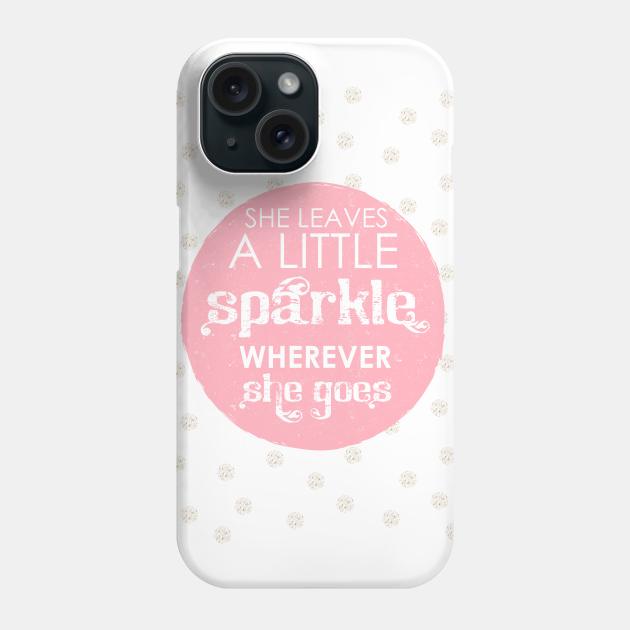 She leaves a little sparkle wherever she goes Phone Case by nektarinchen