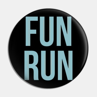 Fun run Pin