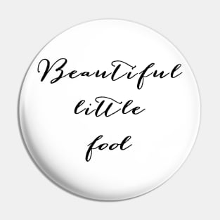 Beautiful little fool Pin