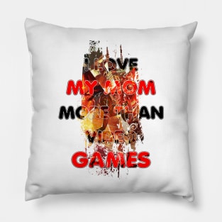 I love my mom more than video games trenging design Pillow