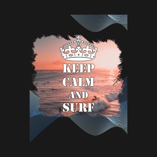 Keep Calm And Surf 62 - Summer Of Surfing T-Shirt