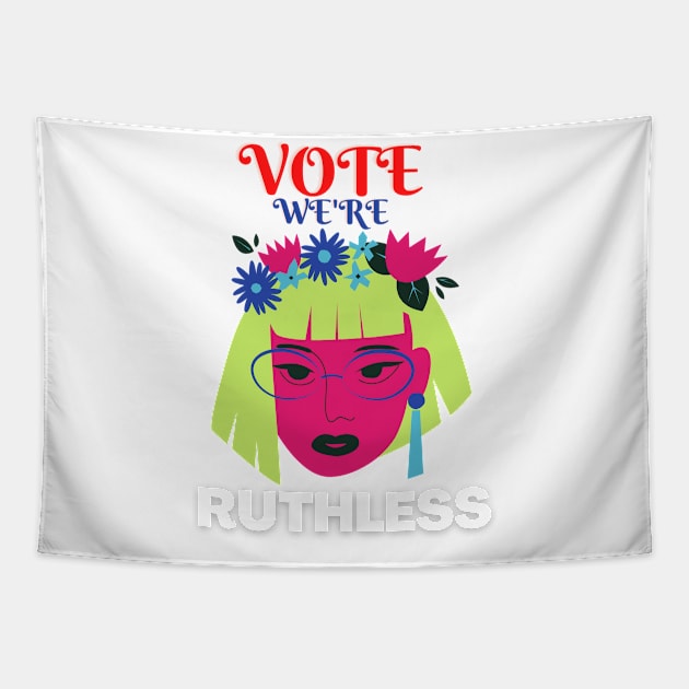 Vote We're Ruthless Tapestry by NICHE&NICHE