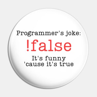 Programmer's joke !false Pin