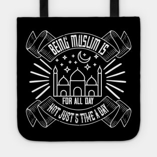 Being muslim is for all day not just 5 time a day Tote