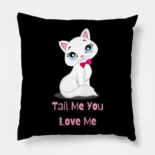 Flirty Cat, Tail Me You Love Me Pillow