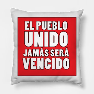 El pueblo unido jasmas sera vencido Pillow