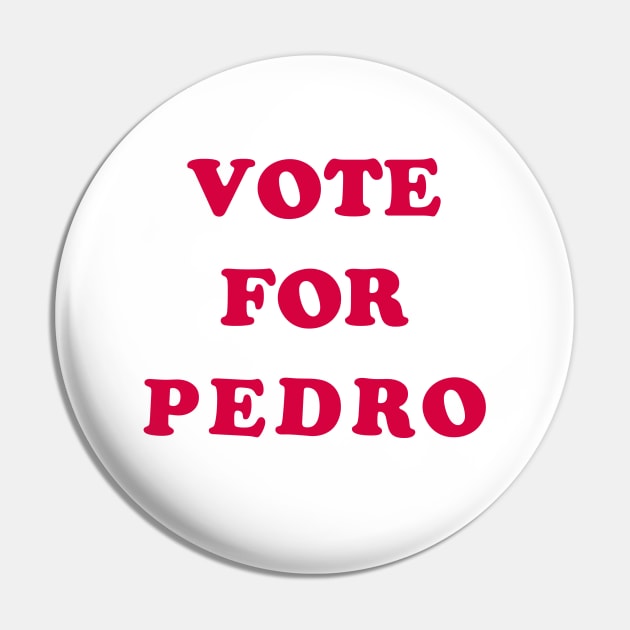 Vote for Pedro Pin by undergroundnotes